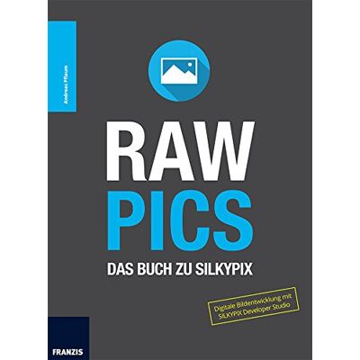 Andreas Pflaum - RAW PICS: Das Buch zu Silkypix. Digitale Bildentwicklung mit SILKYPIX Developer Studio - Preis vom 16.06.2026 05:30:18 h Andreas Pflaum - RAW PICS: Das Buch zu Silkypix. Digitale Bildentwicklung mit SILKYPIX Developer Studio - Preis vom 16.06.2026 05:30:18 h