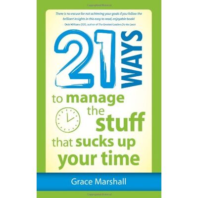 Grace Marshall - 21 Ways to Manage the Stuff That Sucks Up Your Time - Preis vom 22.09.2026 03:35:57 h Grace Marshall - 21 Ways to Manage the Stuff That Sucks Up Your Time - Preis vom 22.09.2026 03:35:57 h