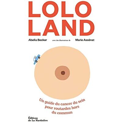 Becker Lolo land : un guide du cancer du sein pour routardes hors du commun - Preis vom 07.08.2026 11:47:26 h Becker Lolo land : un guide du cancer du sein pour routardes hors du commun - Preis vom 07.08.2026 11:47:26 h