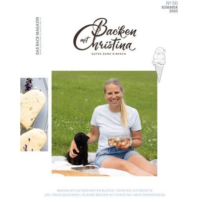 Christina Bauer Magazin: Das Back-Magazin. No 30 JUNI 2025 (Backen mit Christina) - Preis vom 24.06.2026 07:42:13 h Christina Bauer Magazin: Das Back-Magazin. No 30 JUNI 2025 (Backen mit Christina) - Preis vom 24.06.2026 07:42:13 h