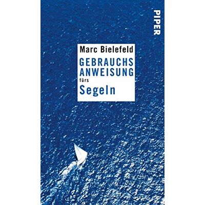 Marc Gebrauchsanweisung fürs Segeln - Preis vom 07.08.2026 11:47:26 h Marc Gebrauchsanweisung fürs Segeln - Preis vom 07.08.2026 11:47:26 h