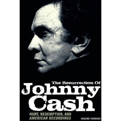 Thomson The Resurrection of Johnny Cash: Hurt, Redemption, and American Recordings - Preis vom 07.08.2026 11:47:26 h Thomson The Resurrection of Johnny Cash: Hurt, Redemption, and American Recordings - Preis vom 07.08.2026 11:47:26 h