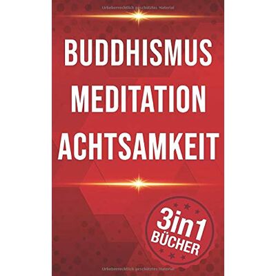Marie Gerber - Buddhismus Meditation Achtsamkeit: Eine praktische Einführung für Anfänger - Preis vom 22.09.2026 03:35:57 h Marie Gerber - Buddhismus Meditation Achtsamkeit: Eine praktische Einführung für Anfänger - Preis vom 22.09.2026 03:35:57 h