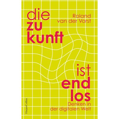 Roland Die Zukunft ist endlos. Denken in der digitalen Welt: Neue Perspektiven Wie Digitalisierung unsere Welt verändert Mensch und Maschine Zukunft Künstliche Intelligenz GEHEIMTIPP aus Holland - Preis vom 17.06.2026 05:34:31 h Roland Die Zukunft ist endlos. Denken in der digitalen Welt: Neue Perspektiven Wie Digitalisierung unsere Welt verändert Mensch und Maschine Zukunft Künstliche Intelligenz GEHEIMTIPP aus Holland - Preis vom 17.06.2026 05:34:31 h