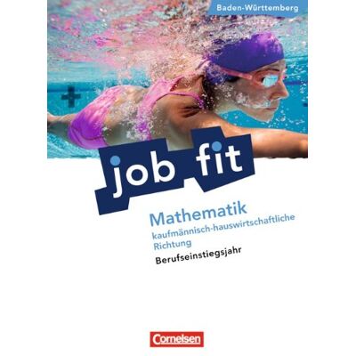 Neuhaus, Dr. Kornelia - Job Fit - Mathematik - Baden-Württemberg/BEJ: Kaufmännisch-hauswirtschaftliche Richtung: Schülerbuch mit eingelegten Lösungen - Preis vom 19.06.2026 05:29:47 h Neuhaus, Dr. Kornelia - Job Fit - Mathematik - Baden-Württemberg/BEJ: Kaufmännisch-hauswirtschaftliche Richtung: Schülerbuch mit eingelegten Lösungen - Preis vom 19.06.2026 05:29:47 h