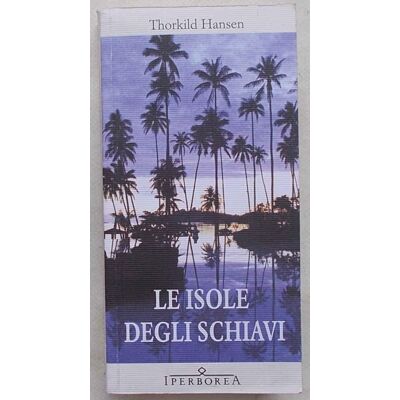 Hansen Le isole degli schiavi (Gli Iperborei) - Preis vom 23.06.2026 11:45:09 h Hansen Le isole degli schiavi (Gli Iperborei) - Preis vom 23.06.2026 11:45:09 h