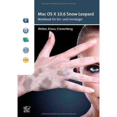 Weber Mac OS X 10.6 Snow Leopard - Workbook für Einsteiger und Umsteiger - Preis vom 07.08.2026 11:47:26 h Weber Mac OS X 10.6 Snow Leopard - Workbook für Einsteiger und Umsteiger - Preis vom 07.08.2026 11:47:26 h