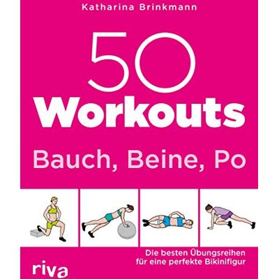 Katharina Brinkmann - 50 Workouts – Bauch, Beine, Po: Die besten Übungsreihen für die perfekte Bikinifigur - Preis vom 24.06.2026 07:42:13 h Katharina Brinkmann - 50 Workouts – Bauch, Beine, Po: Die besten Übungsreihen für die perfekte Bikinifigur - Preis vom 24.06.2026 07:42:13 h