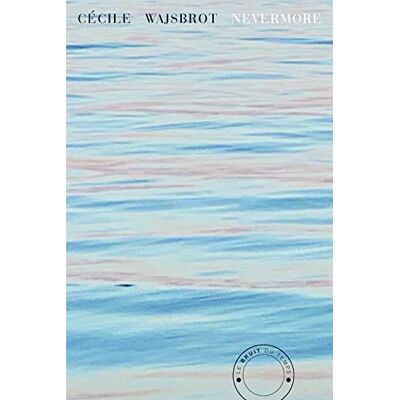 Cécile Wajsbrot - Nevermore - Preis vom 21.06.2026 05:42:24 h Cécile Wajsbrot - Nevermore - Preis vom 21.06.2026 05:42:24 h