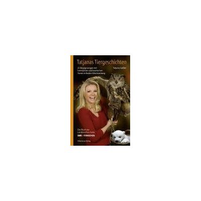 Tatjana Gessler - Tatjanas Tiergeschichten 02: 25 Begegnungen mit heimischen und exotischen Tieren in Baden-Württemberg. Das Buch zur Landesschau-Serie - Preis vom 26.06.2026 07:41:50 h Tatjana Gessler - Tatjanas Tiergeschichten 02: 25 Begegnungen mit heimischen und exotischen Tieren in Baden-Württemberg. Das Buch zur Landesschau-Serie - Preis vom 26.06.2026 07:41:50 h