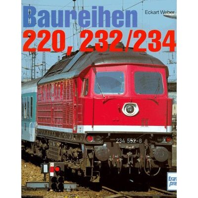 Eckart Weber - Baureihen 220, 232/234. Die sowjetischen Diesellokomotiven der deutschen Bahnen - Preis vom 22.09.2026 03:35:57 h Eckart Weber - Baureihen 220, 232/234. Die sowjetischen Diesellokomotiven der deutschen Bahnen - Preis vom 22.09.2026 03:35:57 h