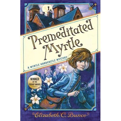 Bunce, Elizabeth C. - Premeditated Myrtle (Myrtle Hardcastle Mystery 1) - Preis vom 07.08.2026 11:47:26 h Bunce, Elizabeth C. - Premeditated Myrtle (Myrtle Hardcastle Mystery 1) - Preis vom 07.08.2026 11:47:26 h
