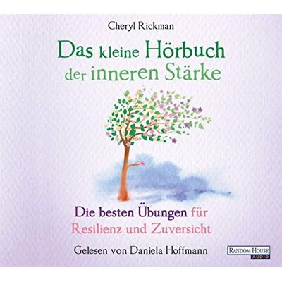 Cheryl Rickman - Das kleine Hör-Buch der inneren Stärke: Die besten Übungen für Resilienz und Zuversicht - Preis vom 18.06.2026 05:44:55 h Cheryl Rickman - Das kleine Hör-Buch der inneren Stärke: Die besten Übungen für Resilienz und Zuversicht - Preis vom 18.06.2026 05:44:55 h