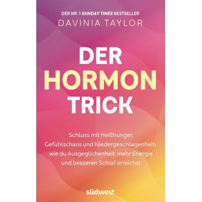 Taylor Der Hormon-Trick: Schluss mit Heißhunger, Gefühlschaos und Niedergeschlagenheit: Wie du Ausgeglichenheit, mehr Energie und besseren Schlaf erreichst - Der Nr. 1 Sunday-Times Bestseller - Preis vom 24.06.2026 19:44:00 h Taylor Der Hormon-Trick: Schluss mit Heißhunger, Gefühlschaos und Niedergeschlagenheit: Wie du Ausgeglichenheit, mehr Energie und besseren Schlaf erreichst - Der Nr. 1 Sunday-Times Bestseller - Preis vom 24.06.2026 19:44:00 h