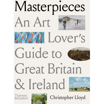 Christopher Lloyd - Masterpieces An Art Lover’s Guide to Great Britain and Ireland - Preis vom 22.09.2026 03:35:57 h Christopher Lloyd - Masterpieces An Art Lover’s Guide to Great Britain and Ireland - Preis vom 22.09.2026 03:35:57 h