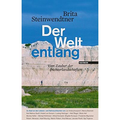 Brita Der Welt entlang: Vom Zauber der Dichterlandschaften - Preis vom 19.06.2026 05:29:47 h Brita Der Welt entlang: Vom Zauber der Dichterlandschaften - Preis vom 19.06.2026 05:29:47 h