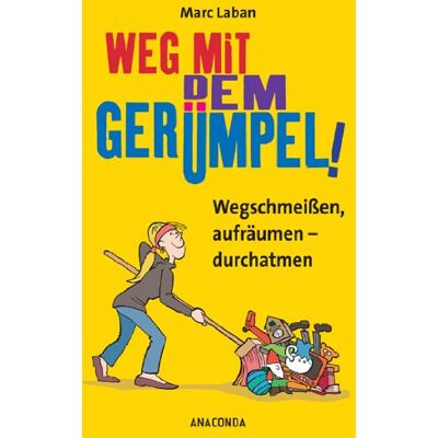 Marc Weg mit dem Gerümpel! Wegschmeißen, aufräumen - durchatmen - Preis vom 16.06.2026 05:30:18 h Marc Weg mit dem Gerümpel! Wegschmeißen, aufräumen - durchatmen - Preis vom 16.06.2026 05:30:18 h