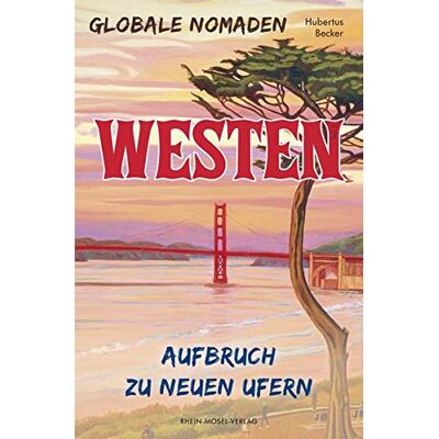 Becker Globale Nomaden Westen: Aufbruch zu neuen Ufern - Preis vom 20.06.2026 05:23:55 h Becker Globale Nomaden Westen: Aufbruch zu neuen Ufern - Preis vom 20.06.2026 05:23:55 h
