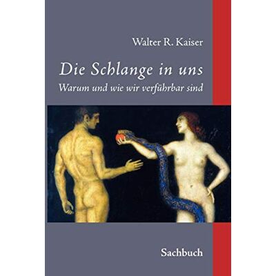 Kaiser Die Schlange in uns: Warum und wie wir verführbar sind - Preis vom 23.06.2026 11:45:09 h Kaiser Die Schlange in uns: Warum und wie wir verführbar sind - Preis vom 23.06.2026 11:45:09 h