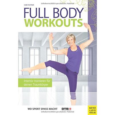 Gabi Fastner - Full Body Workouts: Intensiv trainieren für deinen Traumkörper (Wo Sport Spass macht) - Preis vom 17.06.2026 05:34:31 h Gabi Fastner - Full Body Workouts: Intensiv trainieren für deinen Traumkörper (Wo Sport Spass macht) - Preis vom 17.06.2026 05:34:31 h