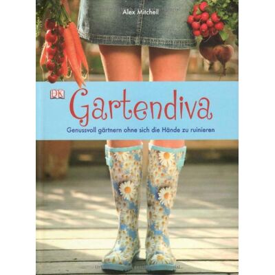 Alex Mitchell - Gartendiva: Genussvoll gärtnern ohne sich die Hände zu ruinieren (Neuauflage) - Preis vom 22.09.2026 03:35:57 h Alex Mitchell - Gartendiva: Genussvoll gärtnern ohne sich die Hände zu ruinieren (Neuauflage) - Preis vom 22.09.2026 03:35:57 h