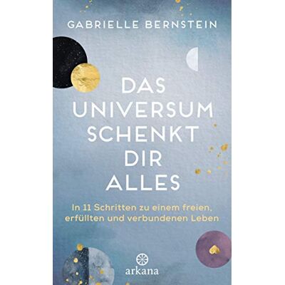 Gabrielle Bernstein - Das Universum schenkt dir alles: In 11 Schritten zu einem freien, erfüllten und verbundenen Leben - Preis vom 07.08.2026 11:47:26 h Gabrielle Bernstein - Das Universum schenkt dir alles: In 11 Schritten zu einem freien, erfüllten und verbundenen Leben - Preis vom 07.08.2026 11:47:26 h