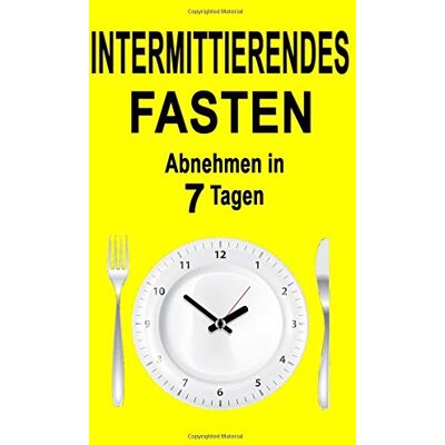 Kaiser Intermittierendes Fasten: Abnehmen in 7 Tagen (inkl. Rezepte) (Fasten, Intermittent Fasting 2.0, Fasten leicht gemacht, Fasten 5 2, Heilfasten für eilige) - Preis vom 23.06.2026 11:45:09 h Kaiser Intermittierendes Fasten: Abnehmen in 7 Tagen (inkl. Rezepte) (Fasten, Intermittent Fasting 2.0, Fasten leicht gemacht, Fasten 5 2, Heilfasten für eilige) - Preis vom 23.06.2026 11:45:09 h