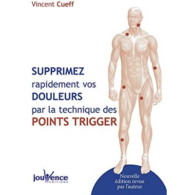Vincent Supprimez rapidement vos douleurs par la technique des points trigger - Preis vom 22.06.2026 23:23:57 h Vincent Supprimez rapidement vos douleurs par la technique des points trigger - Preis vom 22.06.2026 23:23:57 h