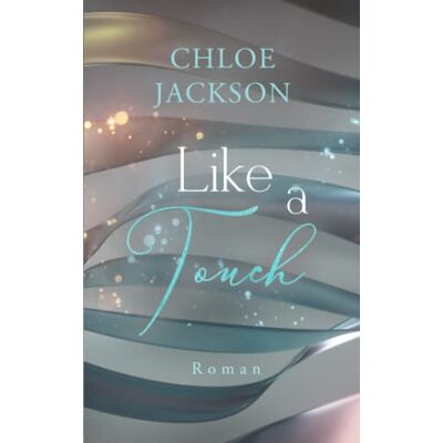 Chloe Jackson - Like a touch (Pferdesportreihe, Band 2) - Preis vom 22.09.2026 03:35:57 h Chloe Jackson - Like a touch (Pferdesportreihe, Band 2) - Preis vom 22.09.2026 03:35:57 h