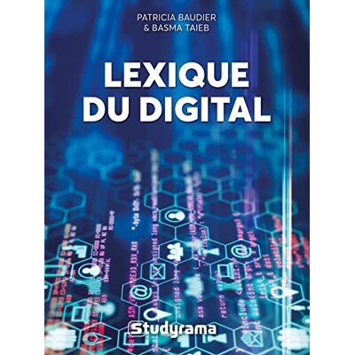 Patricia Baudier - Lexique du digital : parler et comprendre le langage numérique - Preis vom 18.06.2026 05:44:55 h Patricia Baudier - Lexique du digital : parler et comprendre le langage numérique - Preis vom 18.06.2026 05:44:55 h