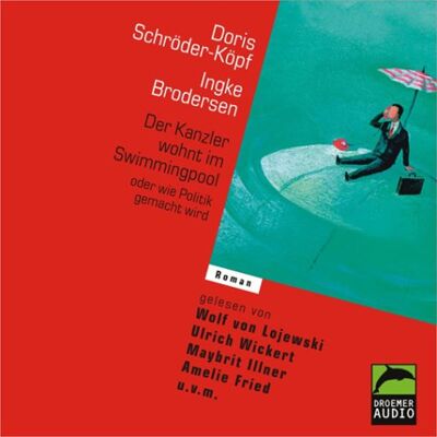 Doris Schröder-Köpf - Der Kanzler wohnt im Swimmingpool oder wie Politik gemacht wird, 4 Audio-CDs - Preis vom 25.06.2026 23:23:36 h Doris Schröder-Köpf - Der Kanzler wohnt im Swimmingpool oder wie Politik gemacht wird, 4 Audio-CDs - Preis vom 25.06.2026 23:23:36 h