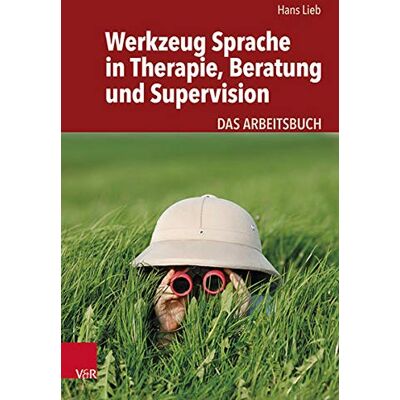 Lieb - Werkzeug Sprache in Therapie, Beratung und Supervision: Das Arbeitsbuch - Preis vom 17.06.2026 05:34:31 h Lieb - Werkzeug Sprache in Therapie, Beratung und Supervision: Das Arbeitsbuch - Preis vom 17.06.2026 05:34:31 h