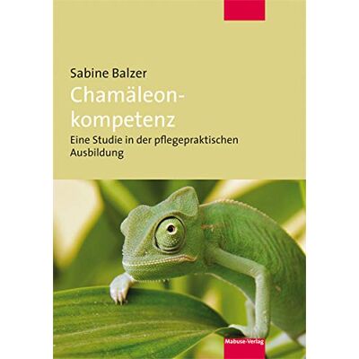 Balzer Chamäleonkompetenz. Eine Studie in der pflegepraktischen Ausbildung - Preis vom 17.06.2026 05:34:31 h Balzer Chamäleonkompetenz. Eine Studie in der pflegepraktischen Ausbildung - Preis vom 17.06.2026 05:34:31 h