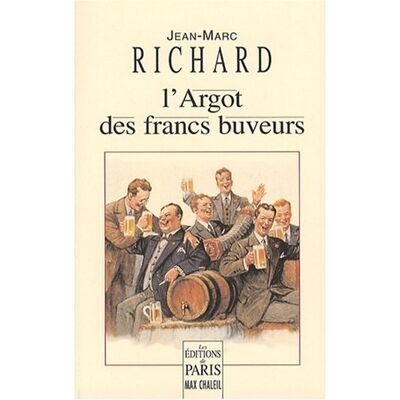 Marc L'argot des francs-buveurs - Preis vom 24.06.2026 19:44:00 h Marc L'argot des francs-buveurs - Preis vom 24.06.2026 19:44:00 h