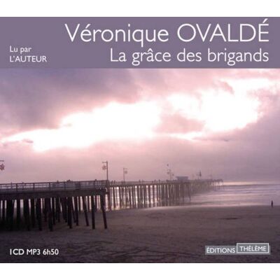 Véronique Ovaldé - La grâce des brigands - Preis vom 16.06.2026 05:30:18 h Véronique Ovaldé - La grâce des brigands - Preis vom 16.06.2026 05:30:18 h