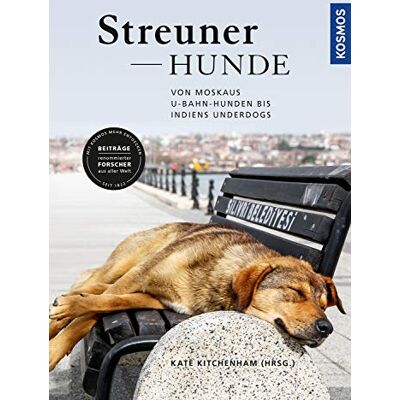 Kate Kitchenham - Streunerhunde: Von Moskaus U-Bahn-Hunden bis Indiens Underdogs - Preis vom 07.08.2026 11:47:26 h Kate Kitchenham - Streunerhunde: Von Moskaus U-Bahn-Hunden bis Indiens Underdogs - Preis vom 07.08.2026 11:47:26 h