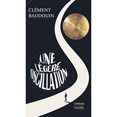 Clément Baudouin - Une légère oscillation - Preis vom 17.06.2026 05:34:31 h Clément Baudouin - Une légère oscillation - Preis vom 17.06.2026 05:34:31 h