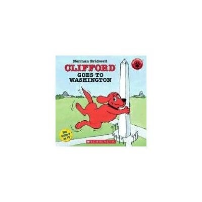 Clifford Goes to Washington (Clifford the Big Red Dog (Paperback)) [ CLIFFORD GOES TO WASHINGTON (CLIFFORD THE BIG RED DOG (PAPERBACK)) BY Bridwell, Norman ( Author ) Jan-01-2005[ CLIFFORD GOES TO WASHINGTON (CLIFFORD THE BIG RED DOG (PAPERBACK)) [ CLIFFO Clifford Goes to Washington (Clifford the Big Red Dog (Paperback)) [ CLIFFORD GOES TO WASHINGTON (CLIFFORD THE BIG RED DOG (PAPERBACK)) BY Bridwell, Norman ( Author ) Jan-01-2005[ CLIFFORD GOES TO WASHINGTON (CLIFFORD THE BIG RED DOG (PAPERBACK)) [ CLIFFO