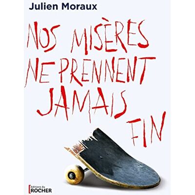 Julien Moraux - Nos misères ne prennent jamais fin - Preis vom 17.06.2026 05:34:31 h Julien Moraux - Nos misères ne prennent jamais fin - Preis vom 17.06.2026 05:34:31 h