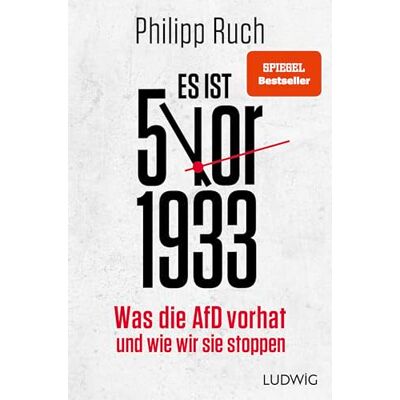 Philipp Ruch - Es ist 5 vor 1933: Was die AfD vorhat – und wie wir sie stoppen - Preis vom 25.06.2026 23:23:36 h Philipp Ruch - Es ist 5 vor 1933: Was die AfD vorhat – und wie wir sie stoppen - Preis vom 25.06.2026 23:23:36 h