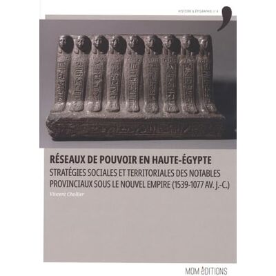 Vincent Réseaux de pouvoir en Haute-Egypte : stratégies sociales et territoriales des notables provinciaux sous le Nouvel Empire (1539-1077 av. J.-C.) - Preis vom 22.06.2026 23:23:57 h Vincent Réseaux de pouvoir en Haute-Egypte : stratégies sociales et territoriales des notables provinciaux sous le Nouvel Empire (1539-1077 av. J.-C.) - Preis vom 22.06.2026 23:23:57 h