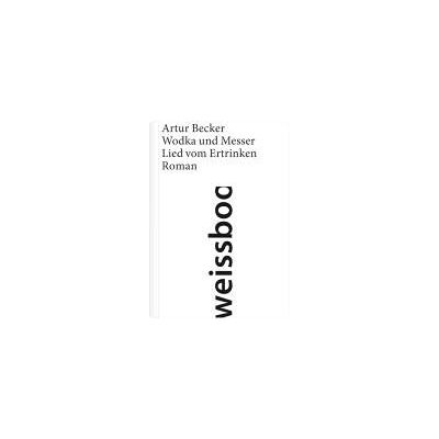 Becker Wodka und Messer: Lied vom Ertrinken - Preis vom 07.08.2026 11:47:26 h Becker Wodka und Messer: Lied vom Ertrinken - Preis vom 07.08.2026 11:47:26 h