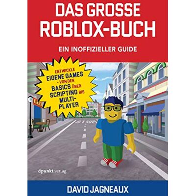 David Jagneaux - Das große Roblox-Buch - Ein inoffizieller Guide: Entwickle eigene Games – von den Basics über Scripting bis Multiplayer - Preis vom 18.06.2026 05:44:55 h David Jagneaux - Das große Roblox-Buch - Ein inoffizieller Guide: Entwickle eigene Games – von den Basics über Scripting bis Multiplayer - Preis vom 18.06.2026 05:44:55 h