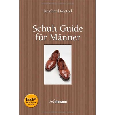 Bernhard Roetzel - Schuh Guide für Männer (Buch + E-Book) - Preis vom 21.06.2026 05:42:24 h Bernhard Roetzel - Schuh Guide für Männer (Buch + E-Book) - Preis vom 21.06.2026 05:42:24 h