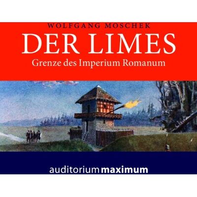 Wolfgang Moschek - Der Limes: Grenze des Imperium Romanum - Preis vom 26.06.2026 19:40:26 h Wolfgang Moschek - Der Limes: Grenze des Imperium Romanum - Preis vom 26.06.2026 19:40:26 h