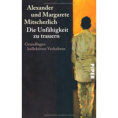 Alexander Mitscherlich - Die Unfähigkeit zu trauern: Grundlagen kollektiven Verhaltens - Preis vom 24.06.2026 19:44:00 h Alexander Mitscherlich - Die Unfähigkeit zu trauern: Grundlagen kollektiven Verhaltens - Preis vom 24.06.2026 19:44:00 h