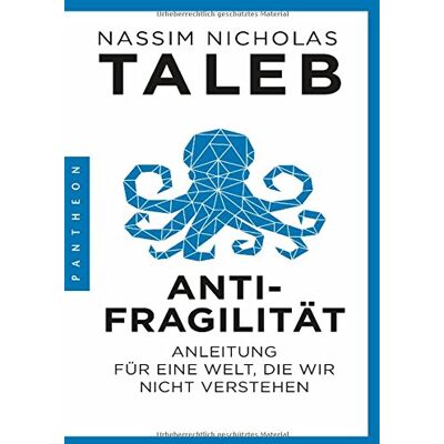Taleb, Nassim Nicholas - Antifragilität: Anleitung für eine Welt, die wir nicht verstehen - Preis vom 24.06.2026 19:44:00 h Taleb, Nassim Nicholas - Antifragilität: Anleitung für eine Welt, die wir nicht verstehen - Preis vom 24.06.2026 19:44:00 h