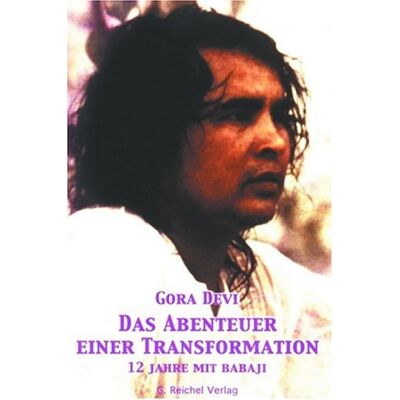 Gora Devi - Das Abenteuer einer Transformation: 12 Jahre mit Babaji - Preis vom 22.09.2026 03:35:57 h Gora Devi - Das Abenteuer einer Transformation: 12 Jahre mit Babaji - Preis vom 22.09.2026 03:35:57 h