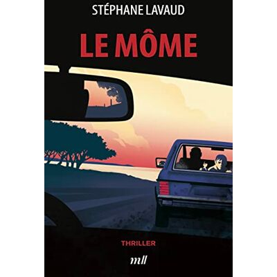 Stéphane Lavaud - Le môme : thriller - Preis vom 20.06.2026 05:23:55 h Stéphane Lavaud - Le môme : thriller - Preis vom 20.06.2026 05:23:55 h
