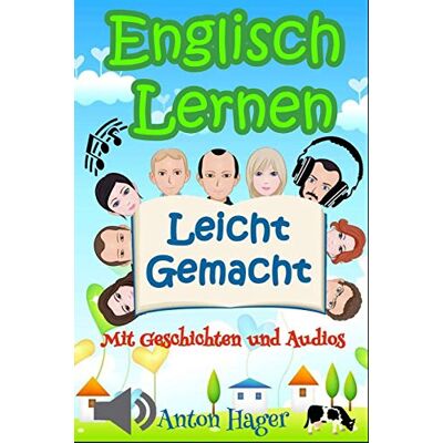 Anton Hager - Englisch: Englisch lernen leicht gemacht: mit Geschichten und Audios (Sprauch, Band 1) - Preis vom 16.06.2026 05:30:18 h Anton Hager - Englisch: Englisch lernen leicht gemacht: mit Geschichten und Audios (Sprauch, Band 1) - Preis vom 16.06.2026 05:30:18 h